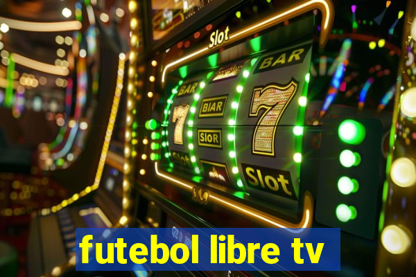 futebol libre tv